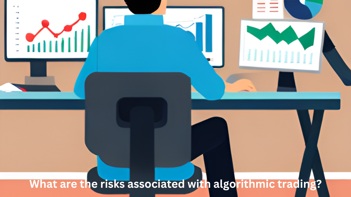 What are the risks associated with algorithmic trading?